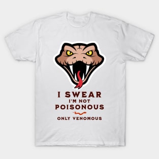 I'm not poisonous, only venomous, funny graphic t-shirt with head of snake. For snake and reptile lovers T-Shirt